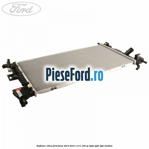Radiator clima Ford Focus 2014-2018 1.6 Ti 105 cp
