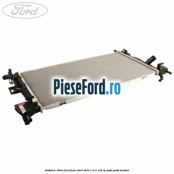 Radiator clima Ford Focus 2014-2018 1.6 Ti 125 cp