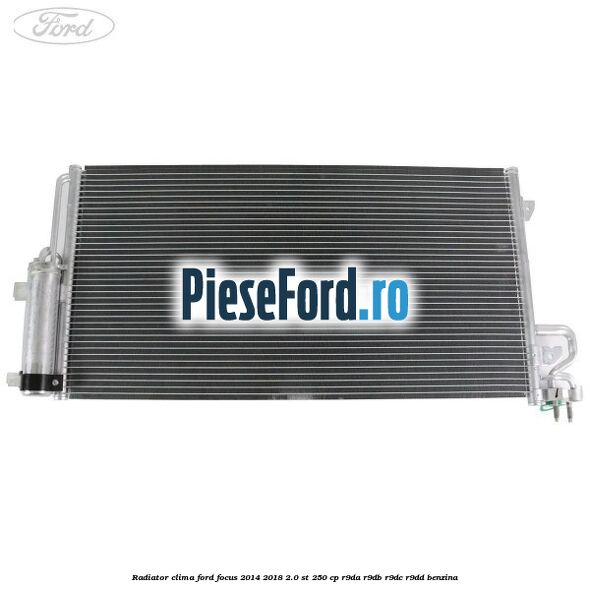 Radiator clima Ford Focus 2014-2018 2.0 ST 250 cp R9DA, R9DB, R9DC, R9DD benzina