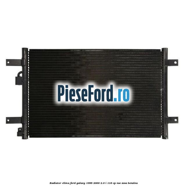Radiator clima Ford Galaxy 1995-2000 2.0 i 116 cp NSE, ZVSA benzina