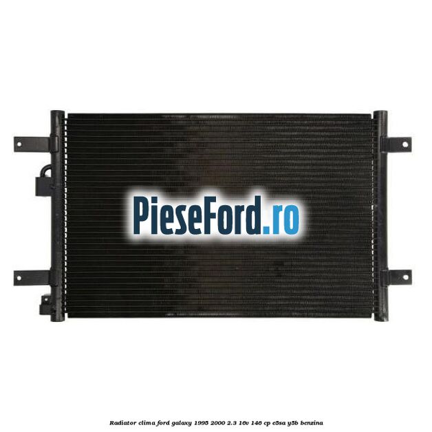 Radiator clima Ford Galaxy 1995-2000 2.3 16V 146 cp E5SA, Y5B benzina