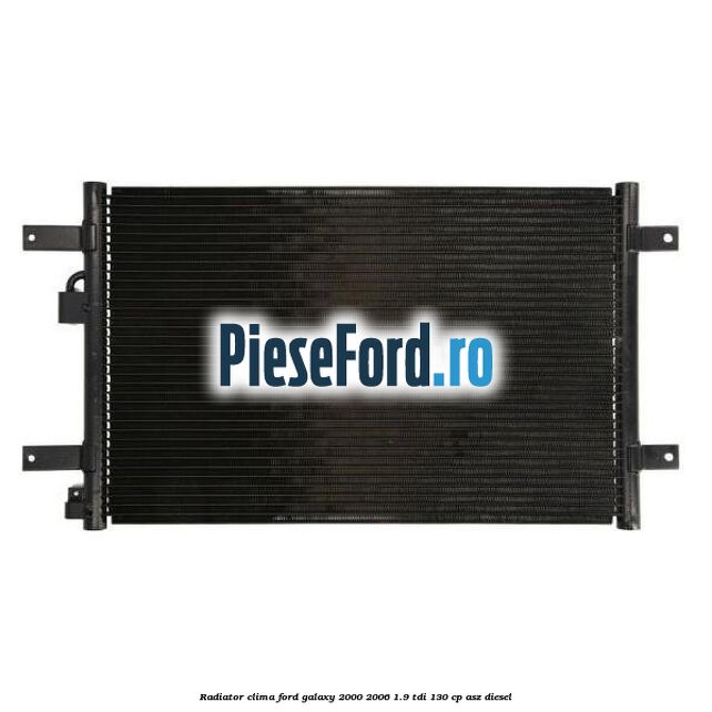 Radiator clima Ford Galaxy 2000-2006 1.9 TDI 130 cp ASZ diesel