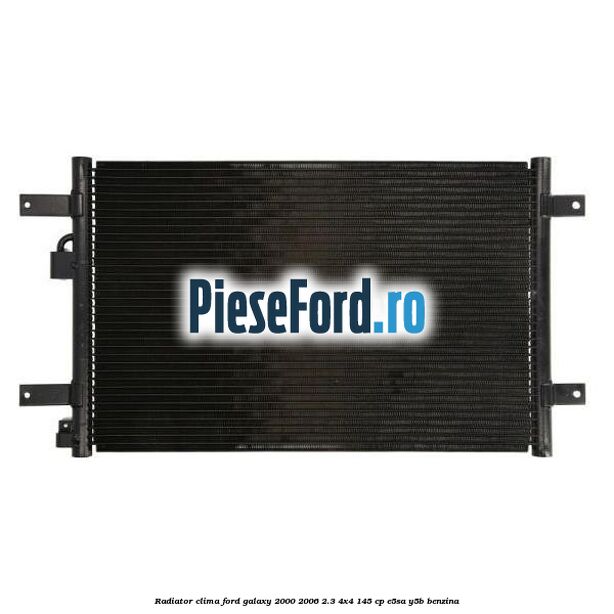 Radiator clima Ford Galaxy 2000-2006 2.3 4x4 145 cp E5SA, Y5B benzina