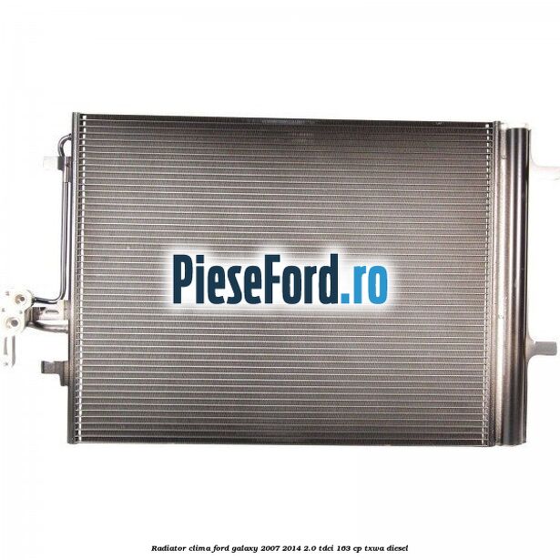 Radiator clima Ford Galaxy 2007-2014 2.0 TDCi 163 cp TXWA diesel