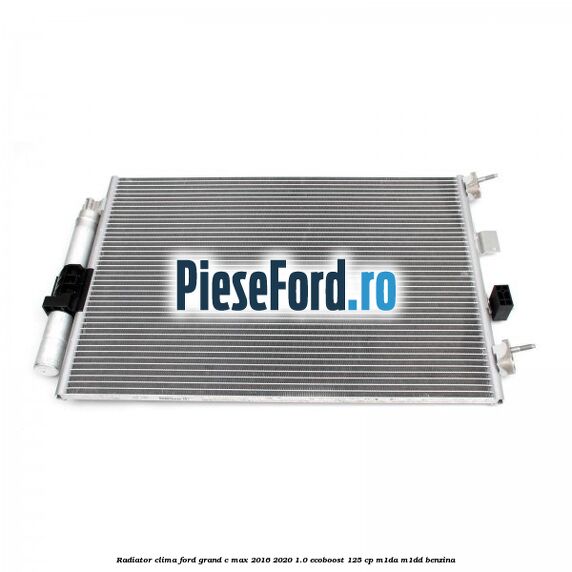 Radiator clima Ford Grand C-Max 2016-2020 1.0 EcoBoost 125 cp M1DA, M1DD benzina
