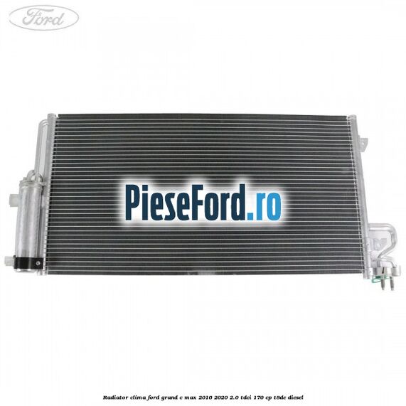 Radiator clima Ford Grand C-Max 2016-2020 2.0 TDCi 170 cp T8DE diesel