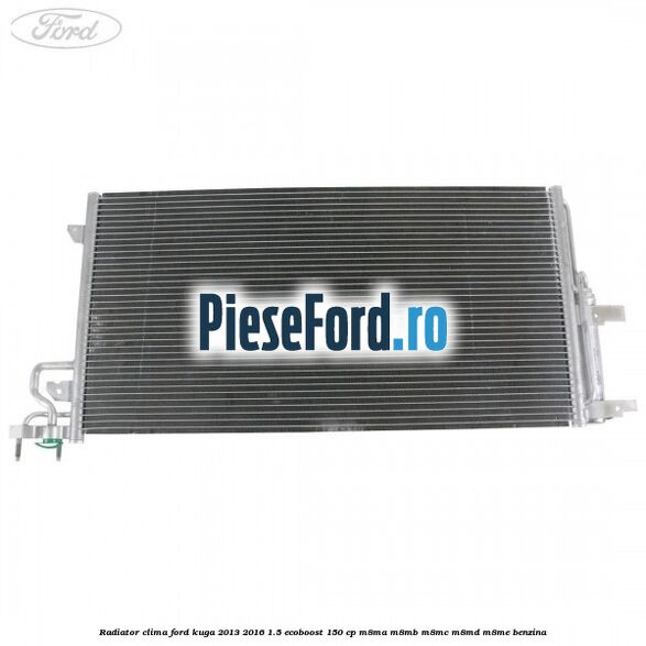 Radiator clima Ford Kuga 2013-2016 1.5 EcoBoost 150 cp M8MA, M8MB, M8MC, M8MD, M8ME benzina