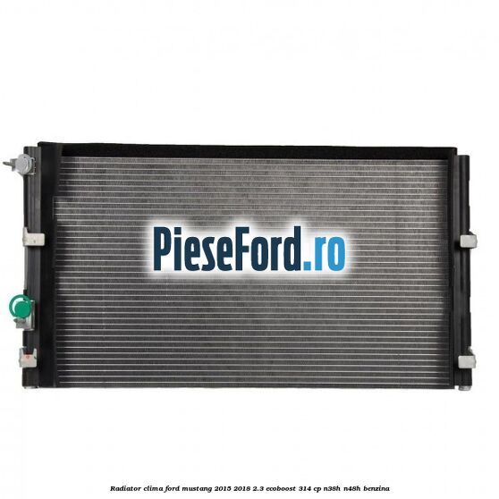 Radiator clima Ford Mustang 2015-2018 2.3 EcoBoost 314 cp N38H, N48H benzina