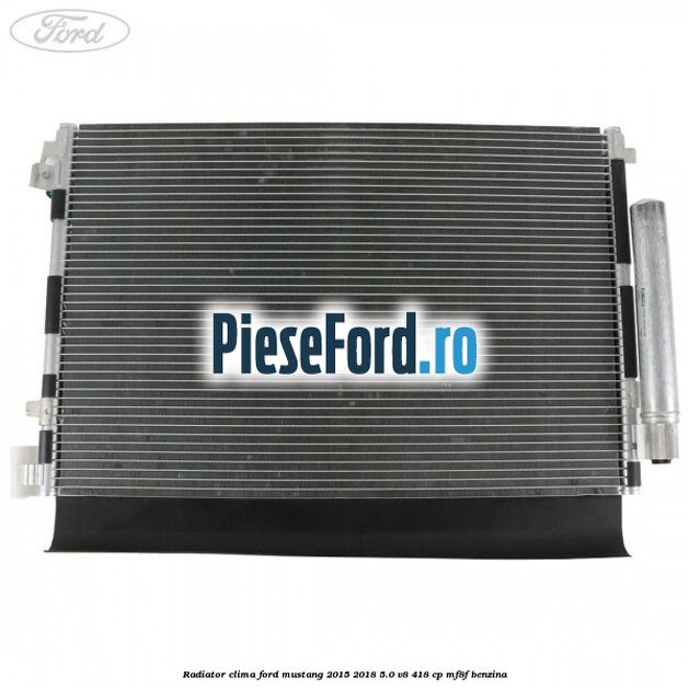 Radiator clima Ford Mustang 2015-2018 5.0 V8 418 cp MF8F benzina