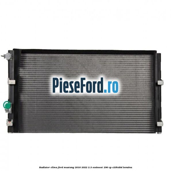 Radiator clima Ford Mustang 2018-2022 2.3 EcoBoost 290 cp C23HD0D benzina