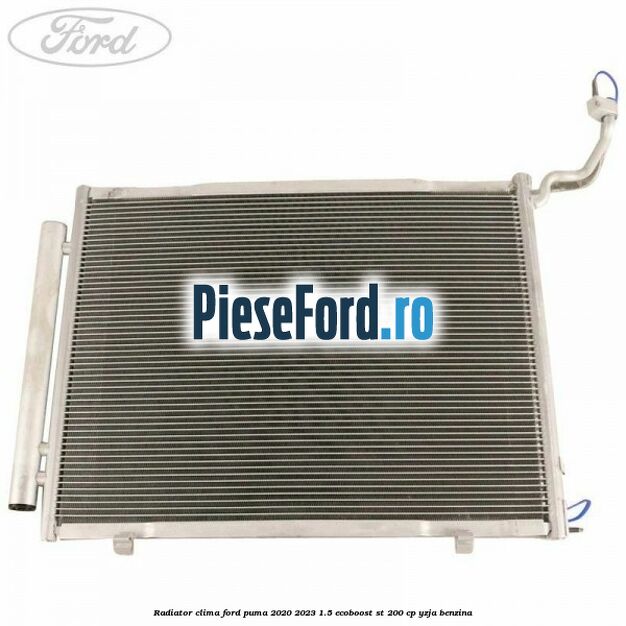 Radiator clima Ford Puma 2020-2023 1.5 EcoBoost ST 200 cp YZJA benzina