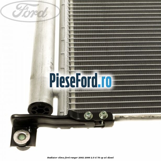 Radiator clima Ford Ranger 2002-2006 2.5 D 78 cp Radiator clima Ford Ranger 2002-2006 2.5 D 78 cp WL diesel
