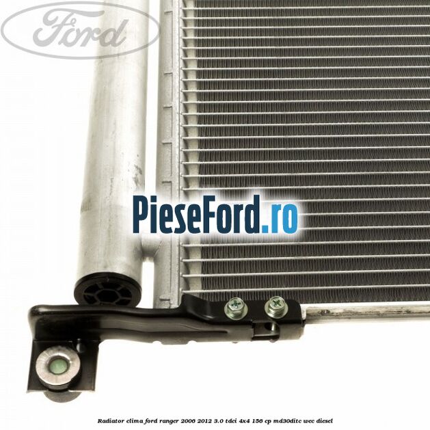 Radiator clima Ford Ranger 2006-2012 3.0 TDCi 4x4 156 cp MD30DITC, WEC diesel