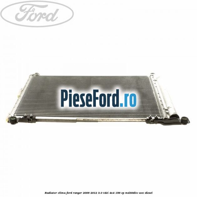 Radiator clima Ford Ranger 2006-2012 3.0 TDCi 4x4 156 cp MD30DITC, WEC diesel