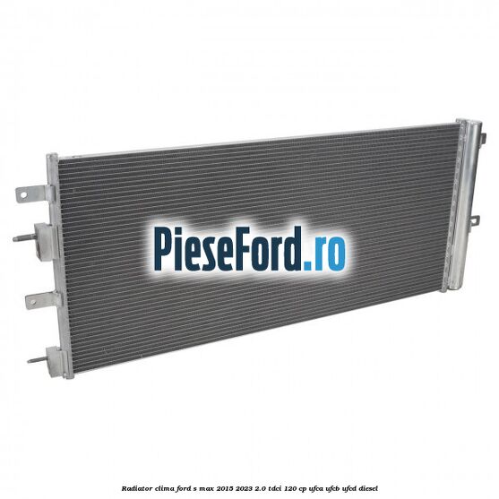 Radiator clima Ford S-Max 2015-2023 2.0 TDCi 120 cp Radiator clima Ford S-Max 2015-2023 2.0 TDCi 120 cp UFCA, UFCB, UFCD diesel