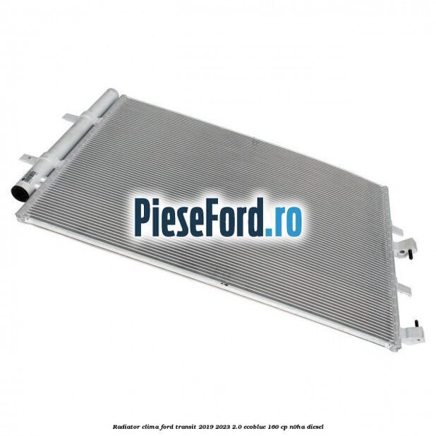 Radiator clima Ford Transit 2019-2023 2.0 EcoBlue 160 cp N0HA diesel