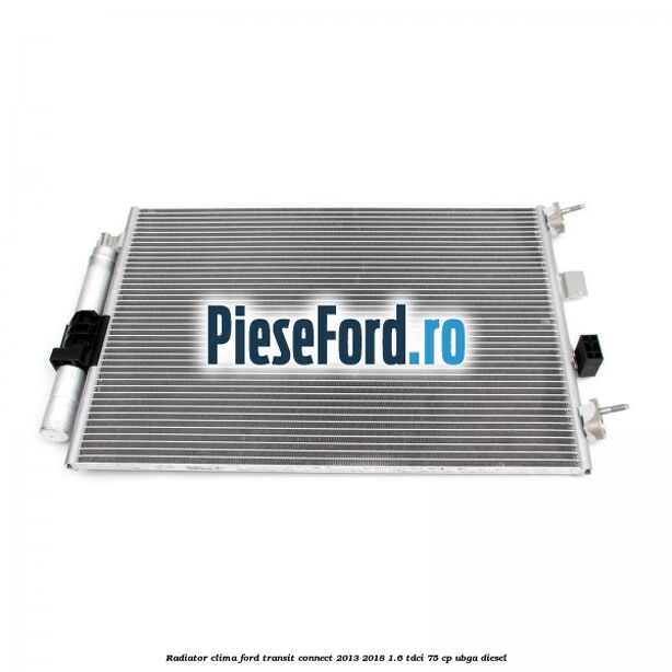 Radiator clima Ford Transit Connect 2013-2018 1.6 TDCi 75 cp UBGA diesel