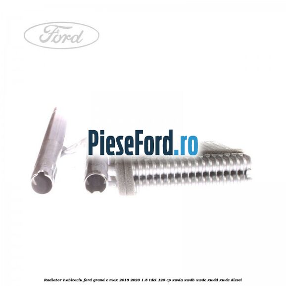 Radiator habitaclu Ford Grand C-Max 2016-2020 1.5 TDCi 120 cp XWDA, XWDB, XWDC, XWDD, XWDE diesel