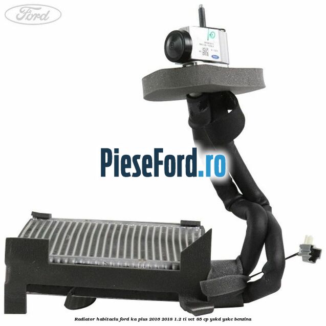 Radiator habitaclu Ford Ka plus 2016-2018 1.2 Ti-VCT 85 cp YSKD, YSKE benzina