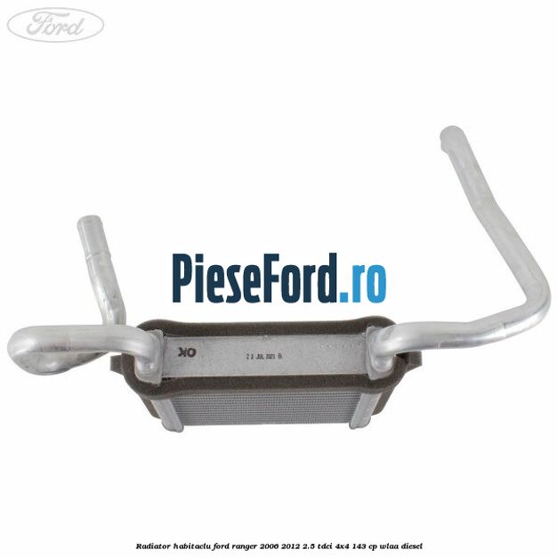 Radiator habitaclu Ford Ranger 2006-2012 2.5 TDCi 4x4 143 cp WLAA diesel