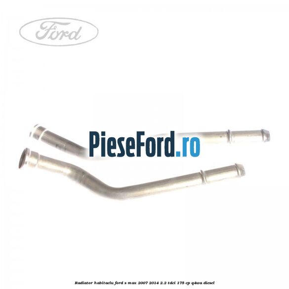 Radiator habitaclu Ford S-Max 2007-2014 2.2 TDCi 175 cp Q4WA diesel