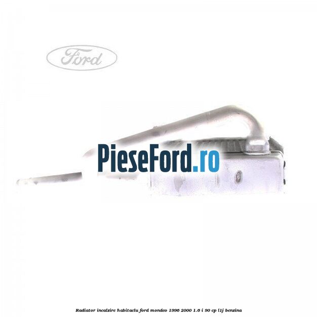Radiator incalzire habitaclu Ford Mondeo 1996-2000 1.6 i 90 cp L1J benzina