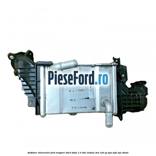 Radiator intercooler Ford EcoSport 2019-2023 1.5 TDCi EcoBlue 4x4 125 cp ZTJA, ZTJB, ZTJC diesel
