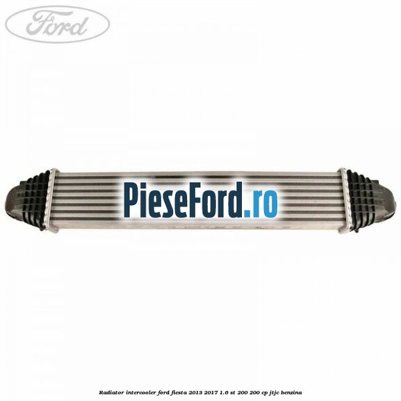 Radiator intercooler Ford Fiesta 2013-2017 1.6 ST 200 200 cp JTJC benzina