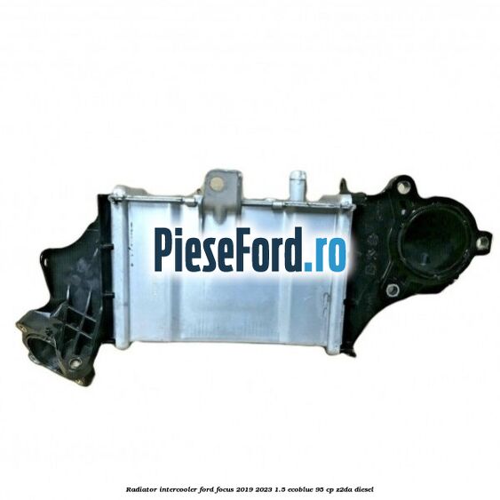 Radiator intercooler Ford Focus 2019-2023 1.5 EcoBlue 95 cp Z2DA diesel