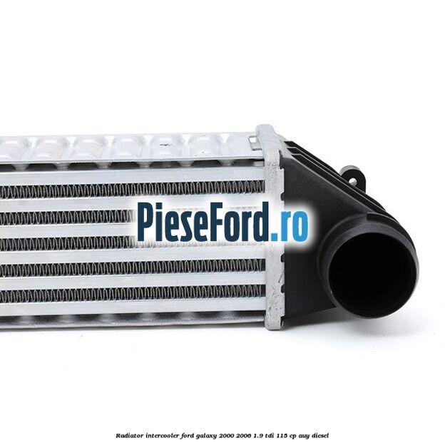 Radiator intercooler Ford Galaxy 2000-2006 1.9 TDI 115 cp AUY diesel