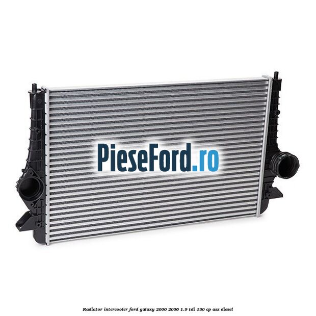 Radiator intercooler Ford Galaxy 2000-2006 1.9 TDI 130 cp ASZ diesel