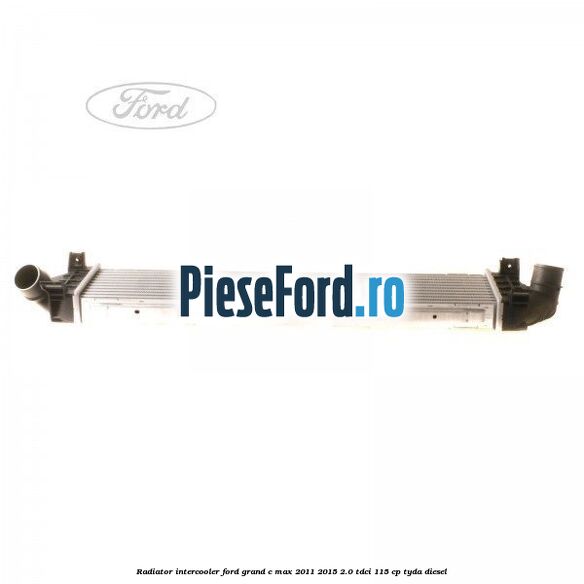 Radiator intercooler Ford Grand C-Max 2011-2015 2.0 TDCi 115 cp