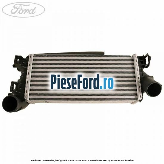 Radiator intercooler Ford Grand C-Max 2016-2020 1.0 EcoBoost 100 cp M2DA, M2DC benzina