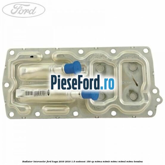 Radiator intercooler Ford Kuga 2016-2018 1.5 EcoBoost 150 cp M8MA, M8MB, M8MC, M8MD, M8ME benzina