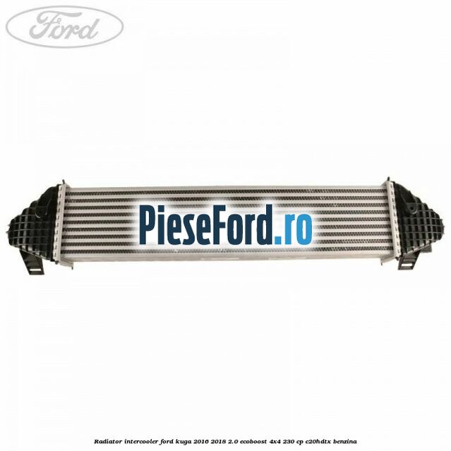 Radiator intercooler Ford Kuga 2016-2018 2.0 EcoBoost 4x4 230 cp C20HDTX benzina