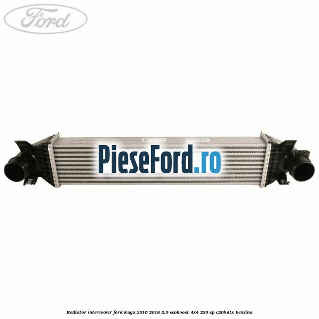 Radiator intercooler Ford Kuga 2016-2018 2.0 EcoBoost 4x4 230 cp C20HDTX benzina