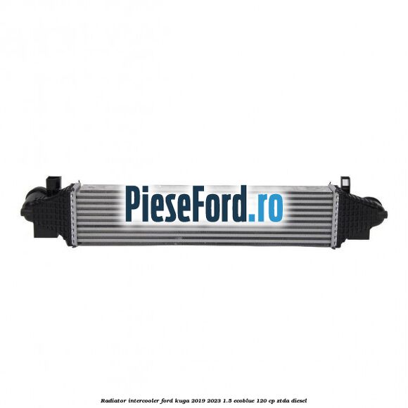 Radiator intercooler Ford Kuga 2019-2023 1.5 EcoBlue 120 cp Radiator intercooler Ford Kuga 2019-2023 1.5 EcoBlue 120 cp ZTDA diesel