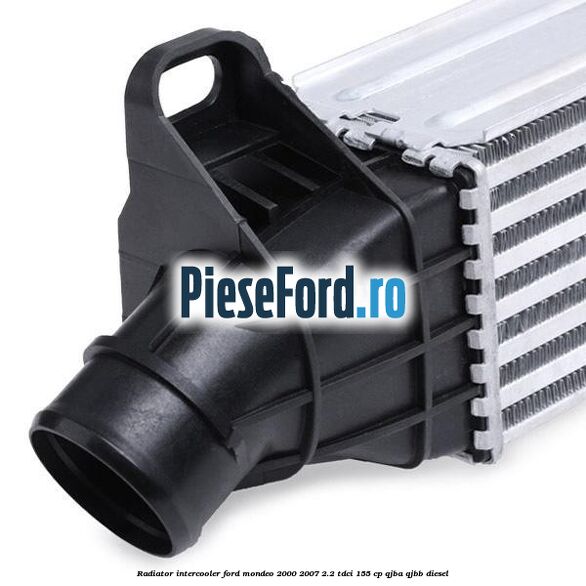Radiator intercooler Ford Mondeo 2000-2007 2.2 TDCi 155 cp QJBA, QJBB diesel