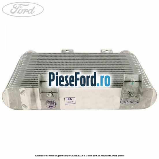 Radiator intercooler Ford Ranger 2006-2012 3.0 TDCi 156 cp MD30DITC, WEAT diesel