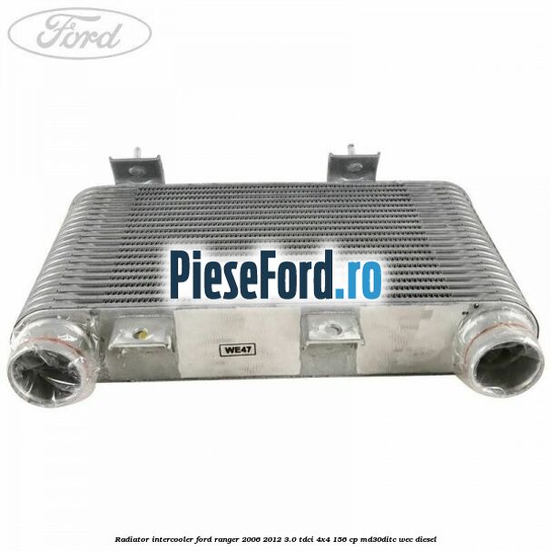Radiator intercooler Ford Ranger 2006-2012 3.0 TDCi 4x4 156 cp Radiator intercooler Ford Ranger 2006-2012 3.0 TDCi 4x4 156 cp MD30DITC, WEC diesel