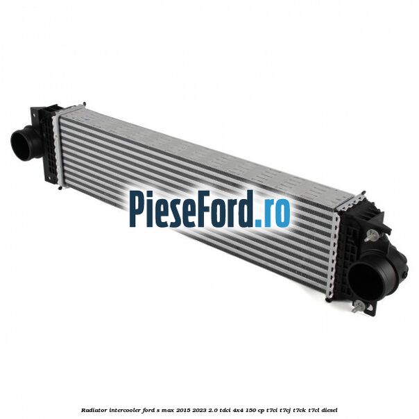 Radiator intercooler Ford S-Max 2015-2023 2.0 TDCi 4x4 150 cp T7CI, T7CJ, T7CK, T7CL diesel