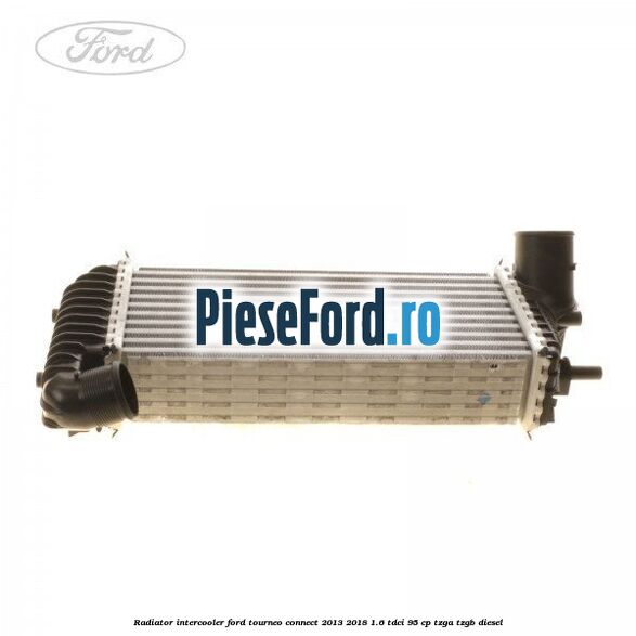 Radiator intercooler Ford Tourneo Connect 2013-2018 1.6 TDCi 95 cp TZGA, TZGB diesel