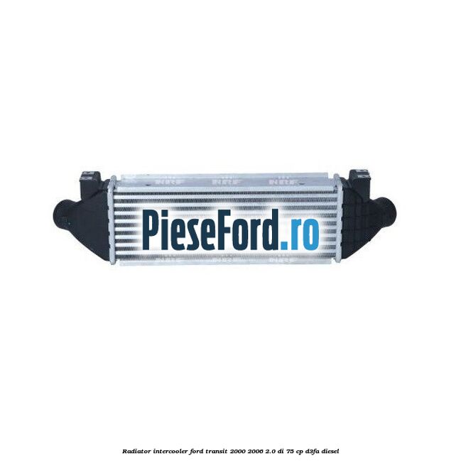Radiator intercooler Ford Transit 2000-2006 2.0 DI 75 cp Radiator intercooler Ford Transit 2000-2006 2.0 DI 75 cp D3FA diesel