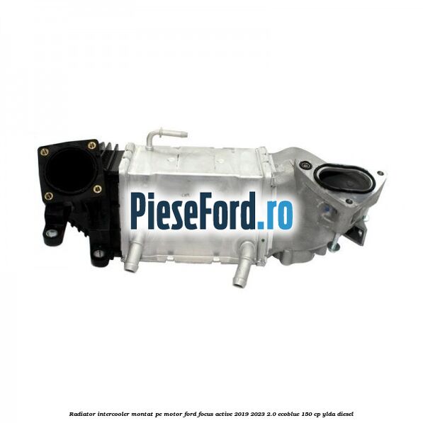 Radiator intercooler montat pe motor Ford Focus Active 2019-2023 2.0 EcoBlue 150 cp YLDA diesel
