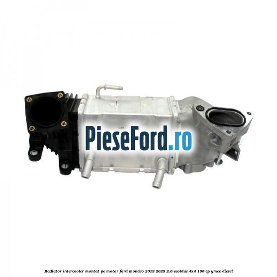 Radiator intercooler montat pe motor Ford Mondeo 2019-2023 2.0 EcoBlue 4x4 190 cp YMCC diesel