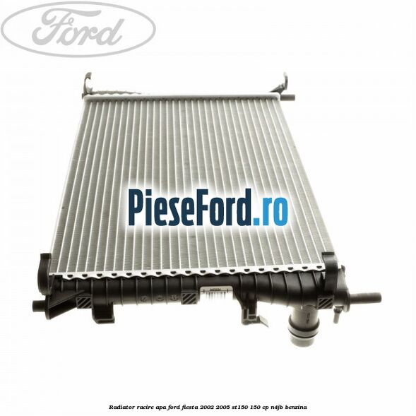 Radiator racire apa Ford Fiesta 2002-2005 ST150 150 cp N4JB benzina