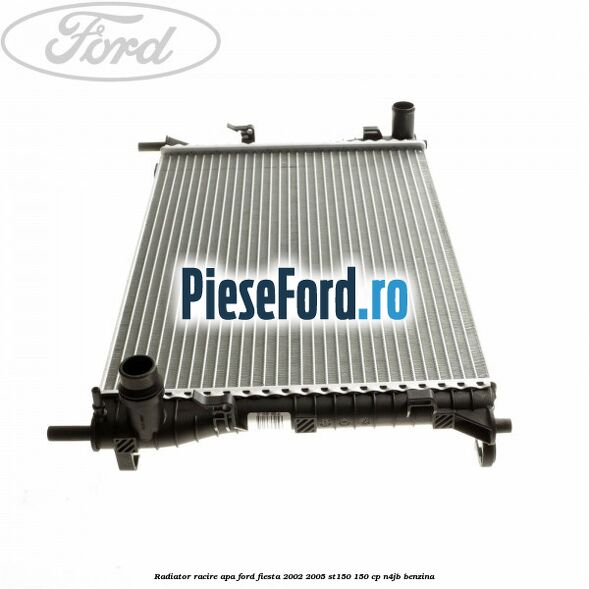 Radiator racire apa Ford Fiesta 2002-2005 ST150 150 cp N4JB benzina