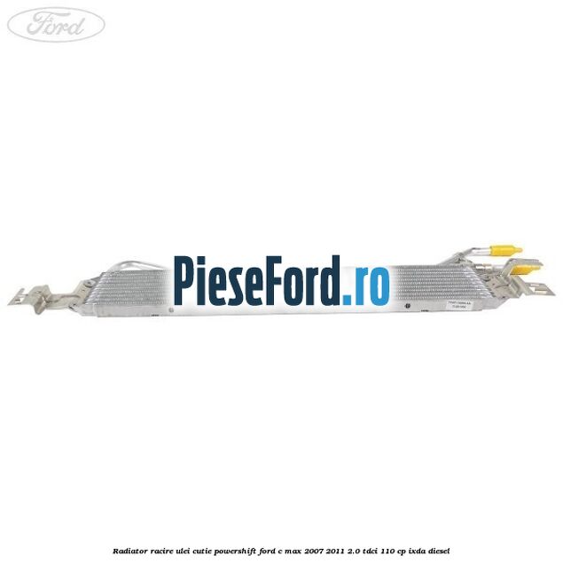 Radiator racire ulei cutie Powershift Ford C-Max 2007-2011 2.0 TDCi 110 cp IXDA diesel