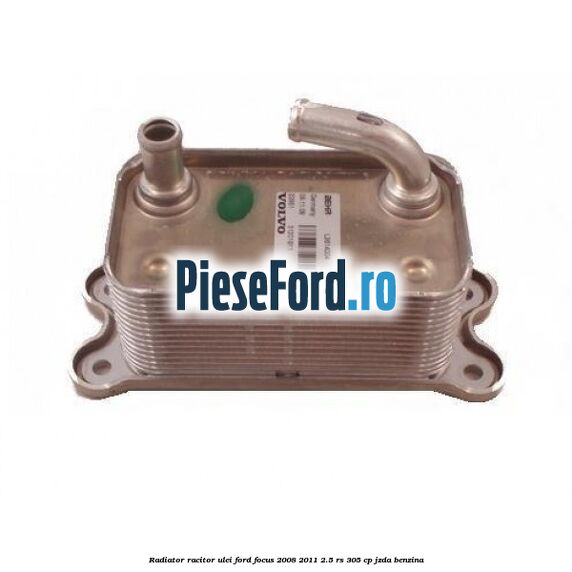 Radiator racitor ulei Ford Focus 2008-2011 2.5 RS 305 cp JZDA benzina