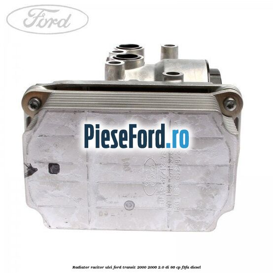 Radiator racitor ulei Ford Transit 2000-2006 2.0 DI 86 cp F3FA diesel